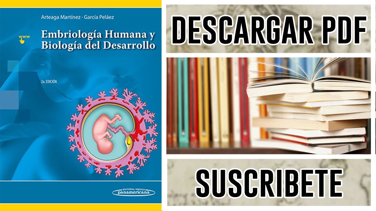 Embriologia Humana y Biología del Desarrollo Arteaga 2da Ed - DESCARGAR