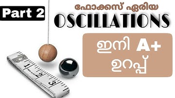 14. Oscillations | Part 2 (final part) | Plus One Focus Area