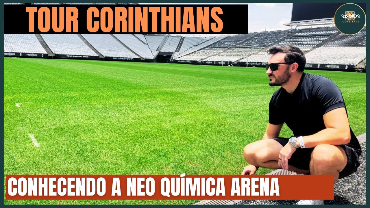 Tour na Neo Química Arena: conhecendo o estádio do Corinthians por dentro
