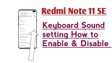 Redmi Note 11 SE Keyboard Sound setting How to Enable & Disable