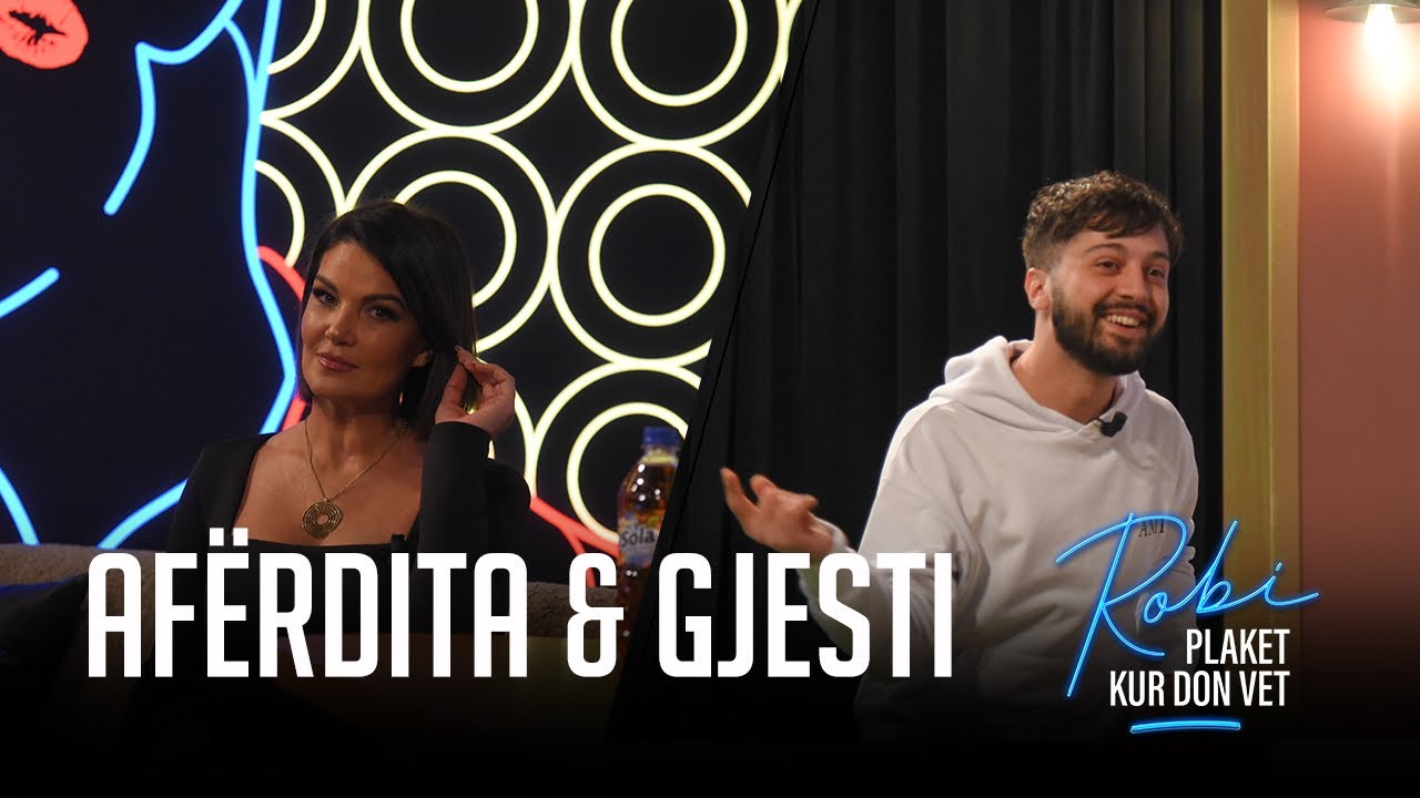 ROBI PLAKET KUR DON VET - Afërdita Paqarada & Gjesti (Episodi i plotë)