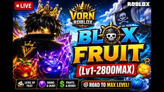 🔴 LIVE | Blox Fruits Lv1 → MAX 2800 GRIND! 🍊 | Roblox BloxFruit Full Journey