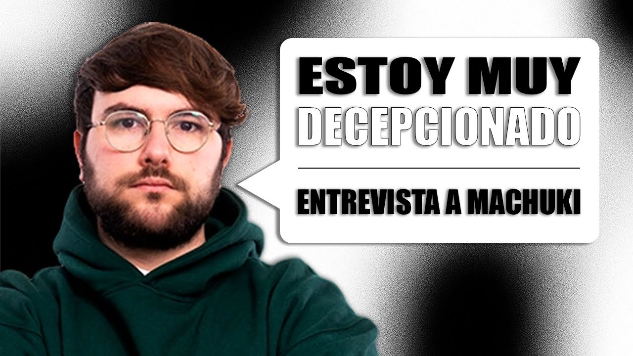 ESTOY MUY DECEPCIONADO | ENTREVISTA A TH MACHUKI - YouTube