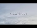 Continue / 木村カエラ cover