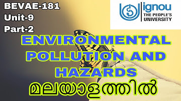 BAVAE-181| Ignou | ENVIRONMENTAL POLLUTION AND HAZARDS |PART-2|UNIT-9|  മലയാളത്തിൽ