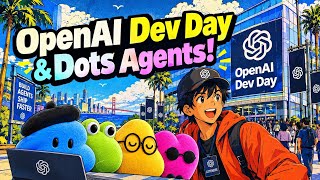OpenAI Dev Day, Dots & GPT-Astra 6.1