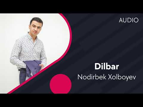 Nodirbek Xolboyev — Dilbar | Нодирбек Холбоев — Дилбар (AUDIO)