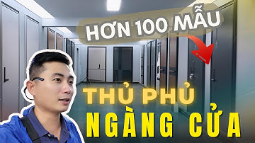 KHÁM PHÁ THỦ PHỦ NGÀNH CỬA CỦA THẾ GIỚI - NƠI KHỞI NGUỒN XU HƯỚNG HIỆN ĐẠI