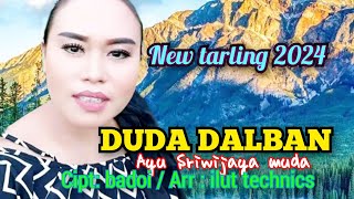 DUDA DALBAN lagu tarling anyar 2024 ayu Sriwijaya muda/Cipt: badoi / Arr :ilut technics video lirik
