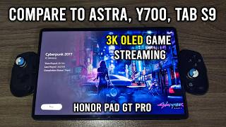 Honor Pad GT Pro - 3K OLED Apollo Artemis with Comparison to Astra, Tab S9, Y700