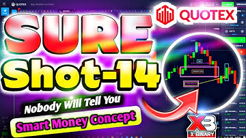 How To Win Every Trades In Quotex ||Sure Shot-14 || Smart Money Concept Binary Trading | @XBinary