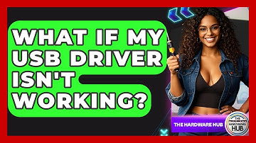 What If My USB Driver Isn