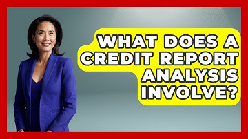 What Does A Credit Report Analysis Involve? - Consumer Laws For You