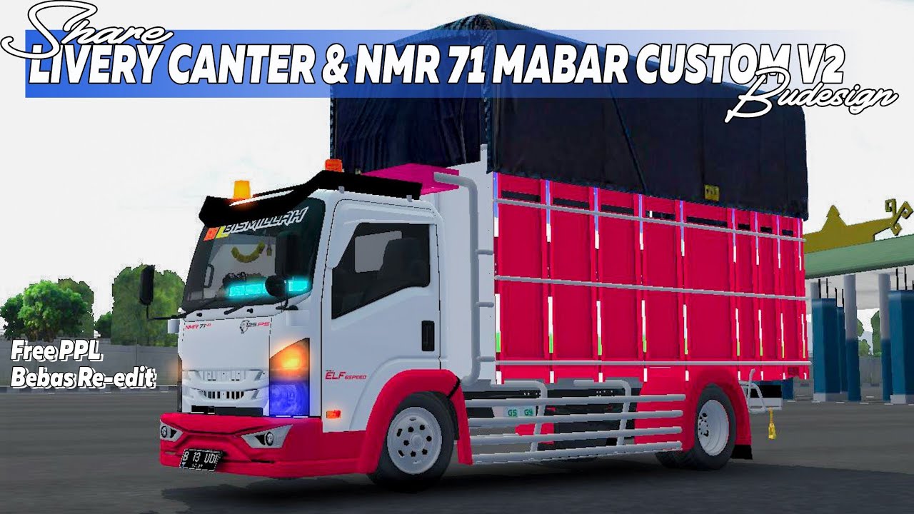 SHARE! LIVERY CANTER DAN NMR 71 CUSTOM MABAR V2 BUDESIGN || KODENAME MABAR CUSTOM V2