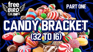 Candy Bracket (32 to 16) - Part 1