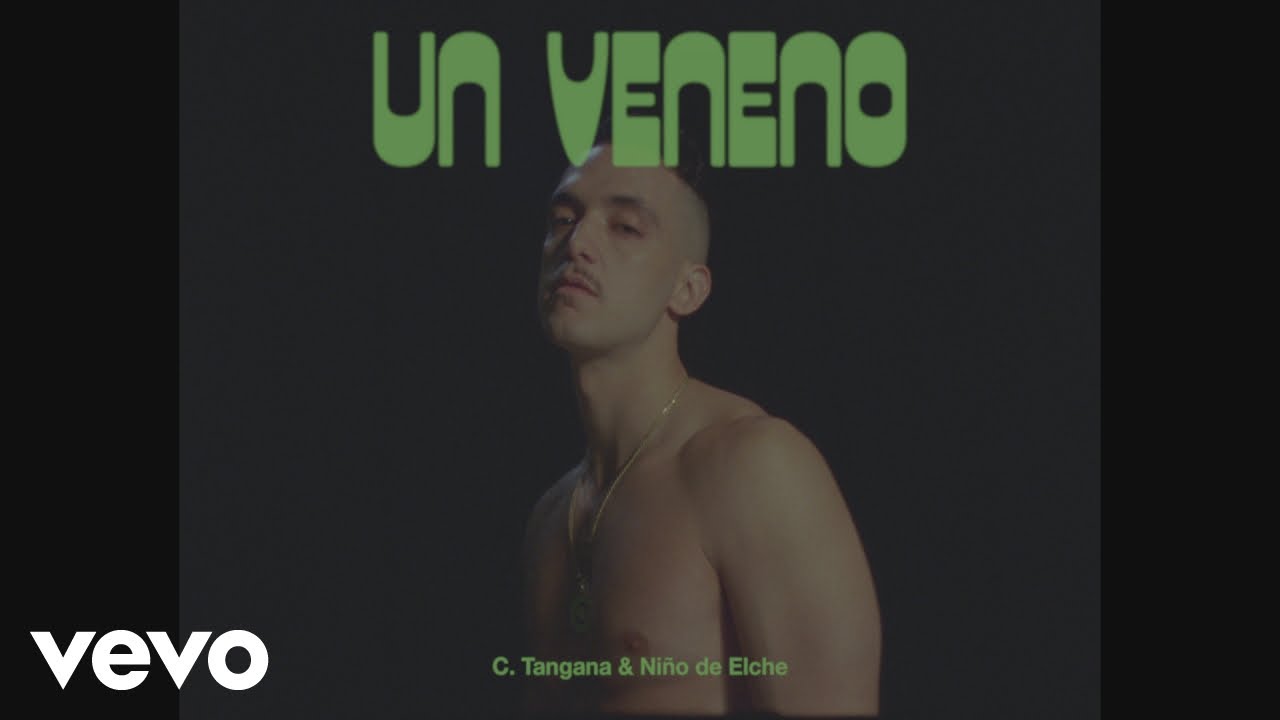 ⁣C. Tangana, Niño de Elche - Un Veneno (Video Oficial)