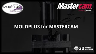 🔎[Moldplus cho Mastercam #1] Giới thiệu chung về Moldplus