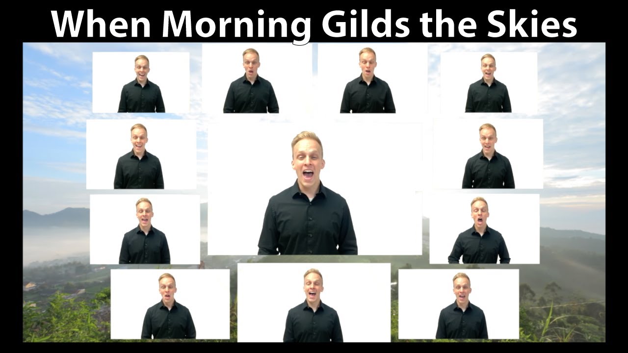 When Morning Gilds the Skies - A Cappella Arrangement When Morning Gilds the Skies - A Cappella Arrangement