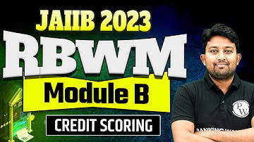 JAIIB 2023 | Credit Scoring | RBWM Module B | JAIIB Preparation 2023 | Arvind Sir
