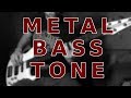 How to: Metal Bass Tone