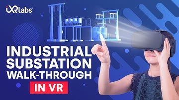Experience an Industrial Substation Walk-through in Virtual Reality | VR in Engineering | iXR Labs