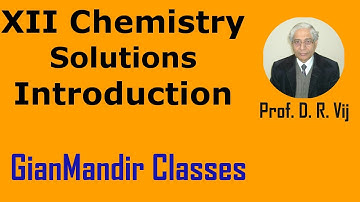 XII Chemistry | Solutions | Introduction by Gaurav Sir