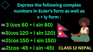 2. (a)(b)(c)(d) ,  Express complex number in Euler