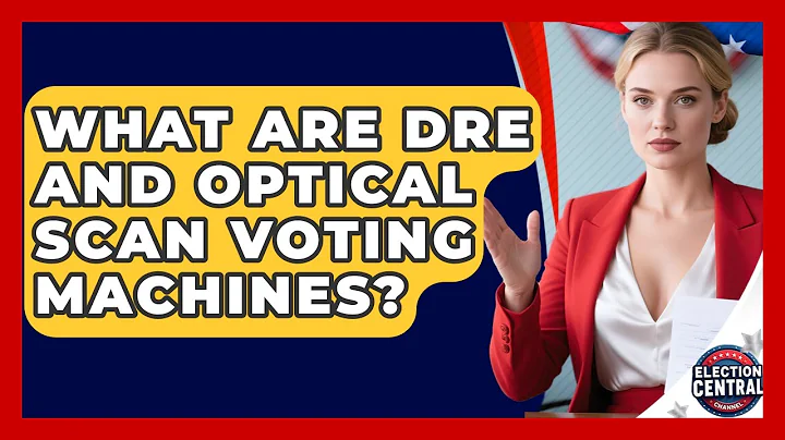 What Are DRE And Optical Scan Voting Machines? - Election Central Channel