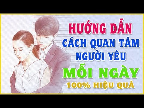 Video: Làm Thế Nào để Quan Tâm Một Người đã Kết Hôn