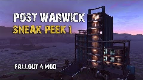 Fallout 4 Mods - Post Warwick - Sneakpeak 01