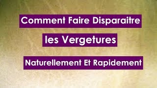 Comment Faire Disparaitre Les Vergetures Naturellement Et Rapidement