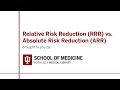 Relative Risk Reduction (RRR) vs. Absolute Risk Reduction (ARR)