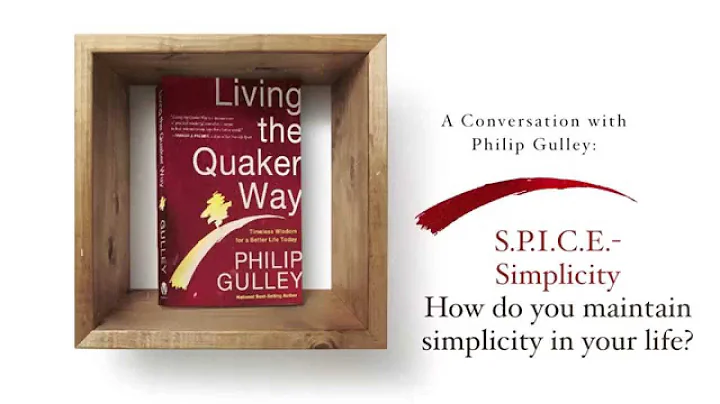 A Conversation with Philip Gulley - Video 6 - S.P.I.C.E: Simplicity