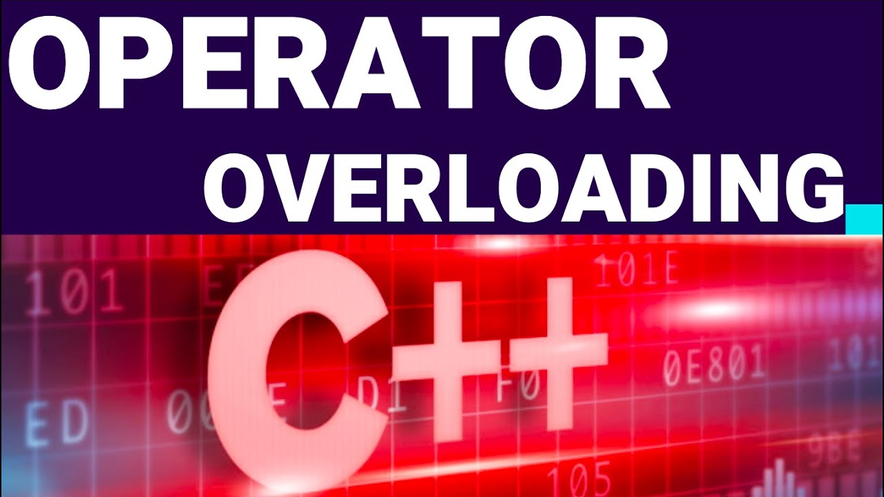 Operator Overloading | Operator Overloading in C++ - YouTube