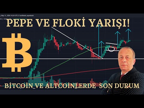 BİTCOİN VE ALTCOİNLERDE SON DURUM: PEPE VE FLOKİ YARIŞI! | 2024