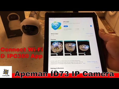 Apeman ID73 How To Connect To The Wi-Fi & Use IPC360 App