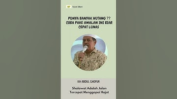 Amalan Agar Hutang Cepat Lunas || KH Abdul Ghofur #shalawat #amalancepatkaya #islamicvideo #shalawat