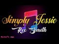 Simply Jessie - Rex Smith [Lyrics] ♫ ♪ ♫