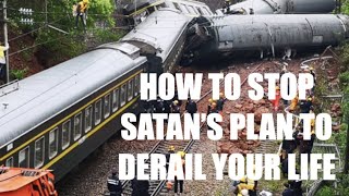 SWS-31 HOW TO STOP SATAN'S PLAN TO DERAIL YOUR LIFE