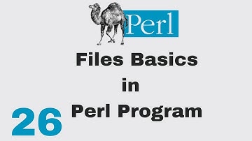 Perl Script Basic Tutorial 26 Files Basics