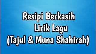 ⚫️Tajul & Muna Shahirah - Resipi Berkasih Lirik Video