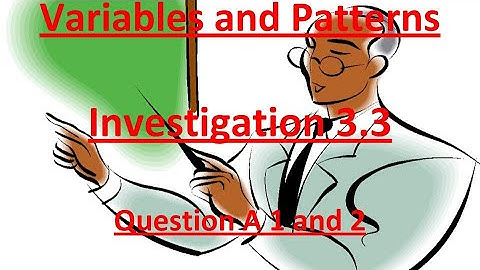 Variables and Patterns Investigation 3.3 Problem A 1 + 2