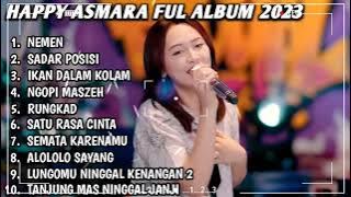 HAPPY ASMARA 'SADAR POSISI' FULL ALBUM TERBARU 2023