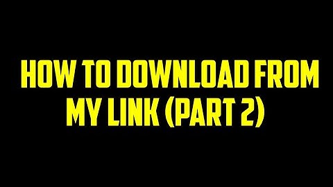 HOW TO DOWNLOAD FROM MY NEW LINK? (SUB 2 UNLOCK) #PART 2