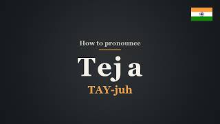 How to Pronounce Teja | Indian Name Pronunciation