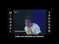 Michael jackson  stranger in moscow show legendado em portugus fan