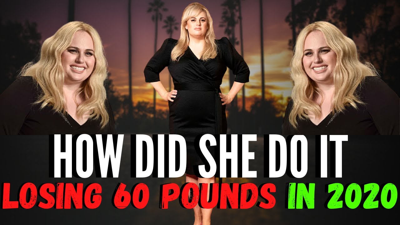 How Did Rebel Wilson Lose So Much Weight - Weight Loss Transformation