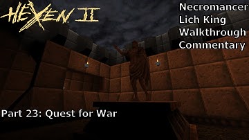 Hexen 2 (Necromancer, Lich King Difficulty) Walkthrough (Part 23: Quest for War)