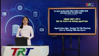 Tiếng Việt lớp 2 (KNTTVCS)- Đọc: Chữ A và những người bạn