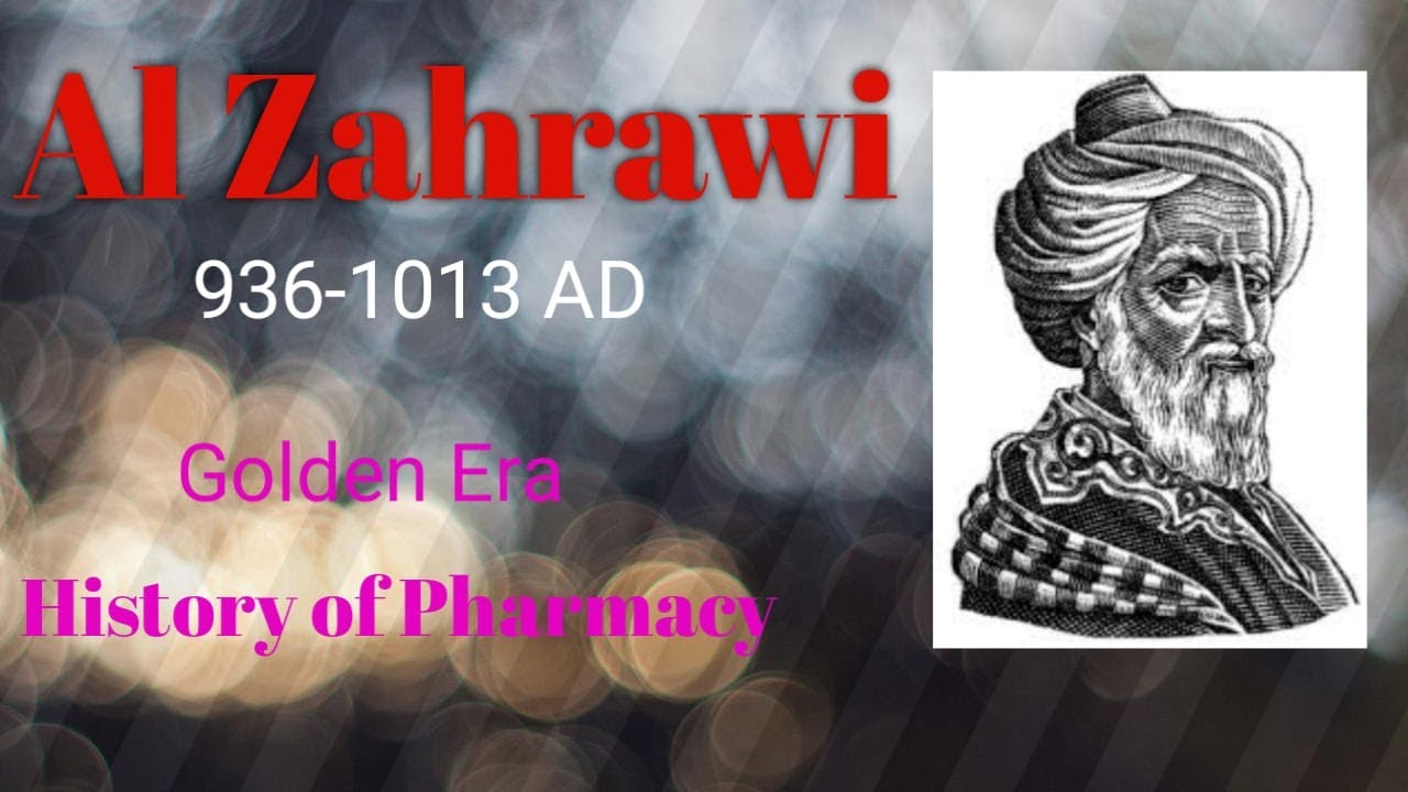 Al Zahrawi (Abulcasis) 9361013 AD الزھراوی Muslim Scientist or